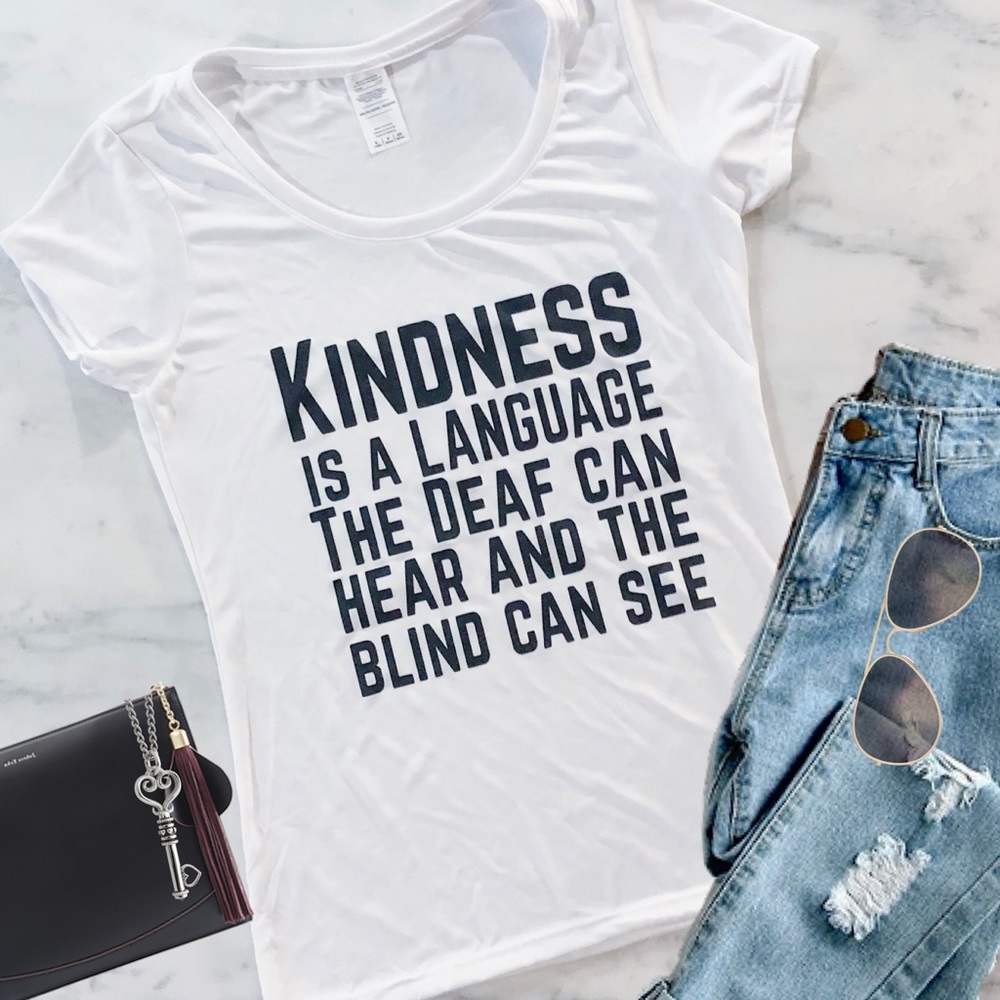 Kindness is a Language T Shirt